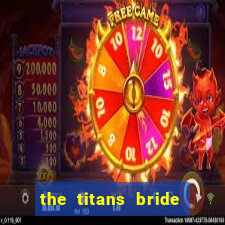 the titans bride cap 1